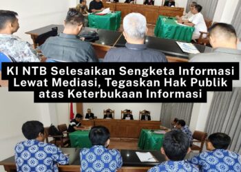 KI NTB Selesaikan Sengketa Informasi Lewat Mediasi, Tegaskan Hak Publik atas Keterbukaan Informasi